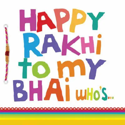 A glittery white Raksha Bhandan card with rainbow coloured block capital writing saying &#39;Happy Rakhi to my Bhai who&#39;s...&#39; It also has a rakhi thread to give to a brother. 