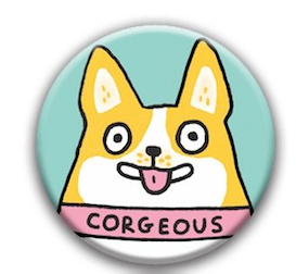 Best in Show Dog Gemma Correll Pin Badge - corgeous