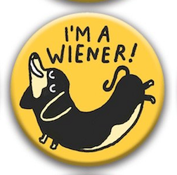 Best in Show Dog Gemma Correll Pin Badge - I&#39;m a wiener