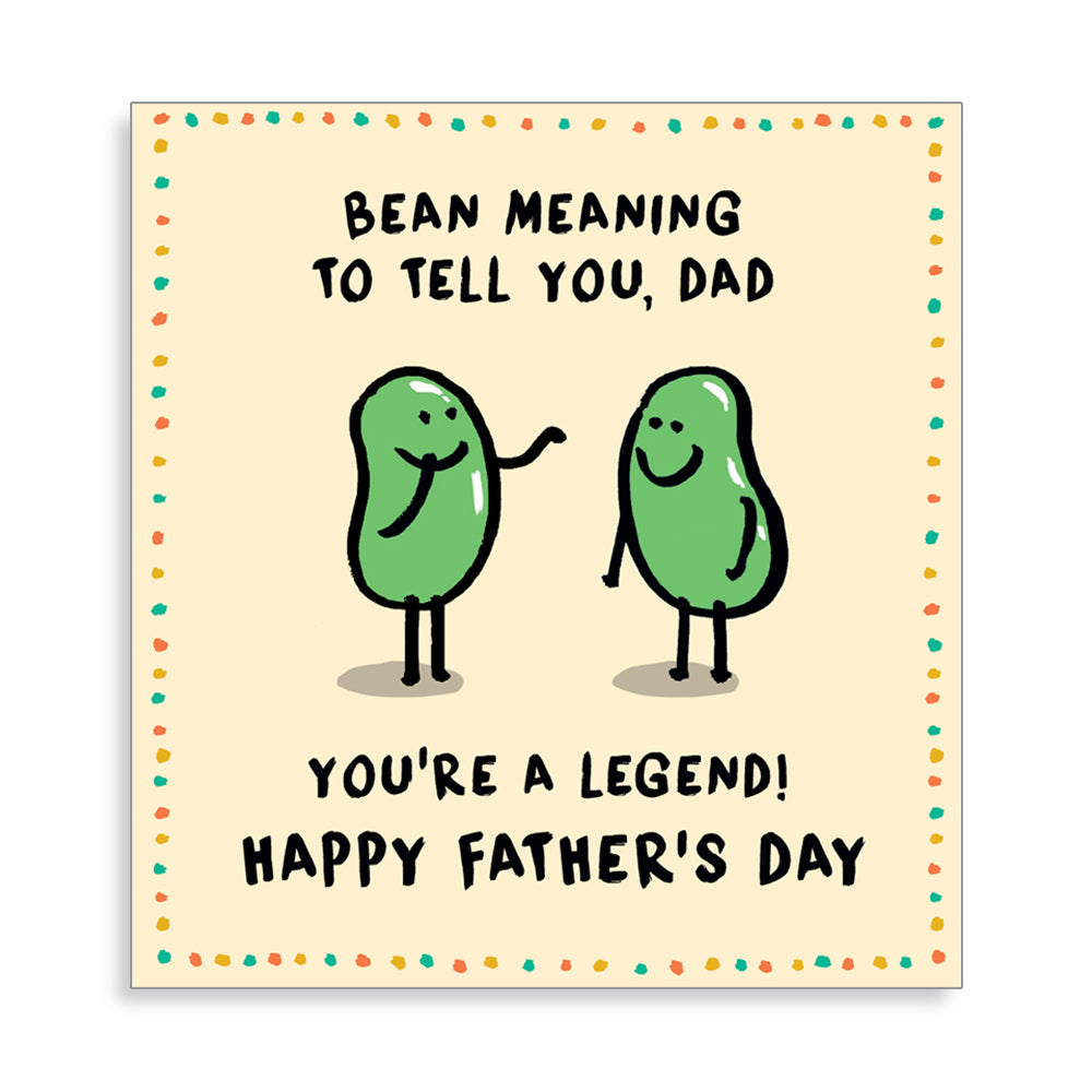 Bean Meaning To Tell You Father's Day Card by penny black
