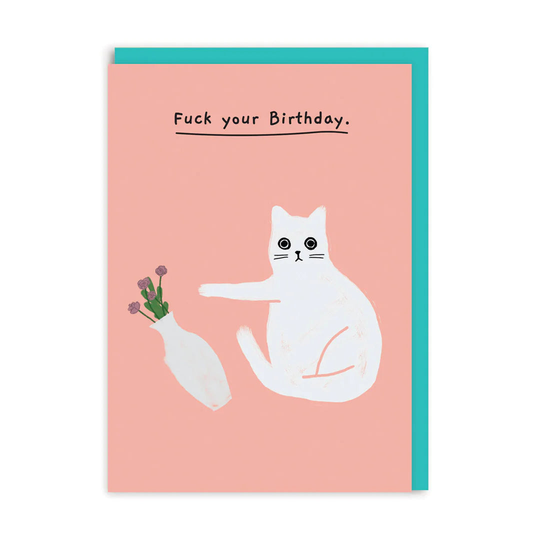 Fuck Your Birthday Flowers Funny Cat Card