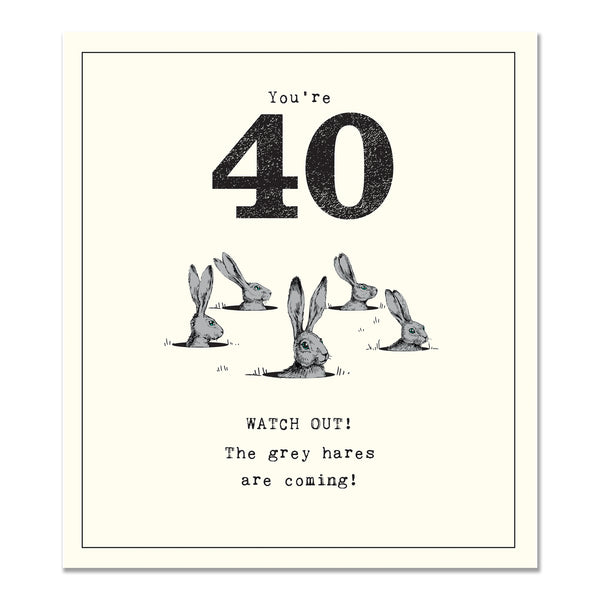Grey Hares Funny 40th Birthday Card Penny Black