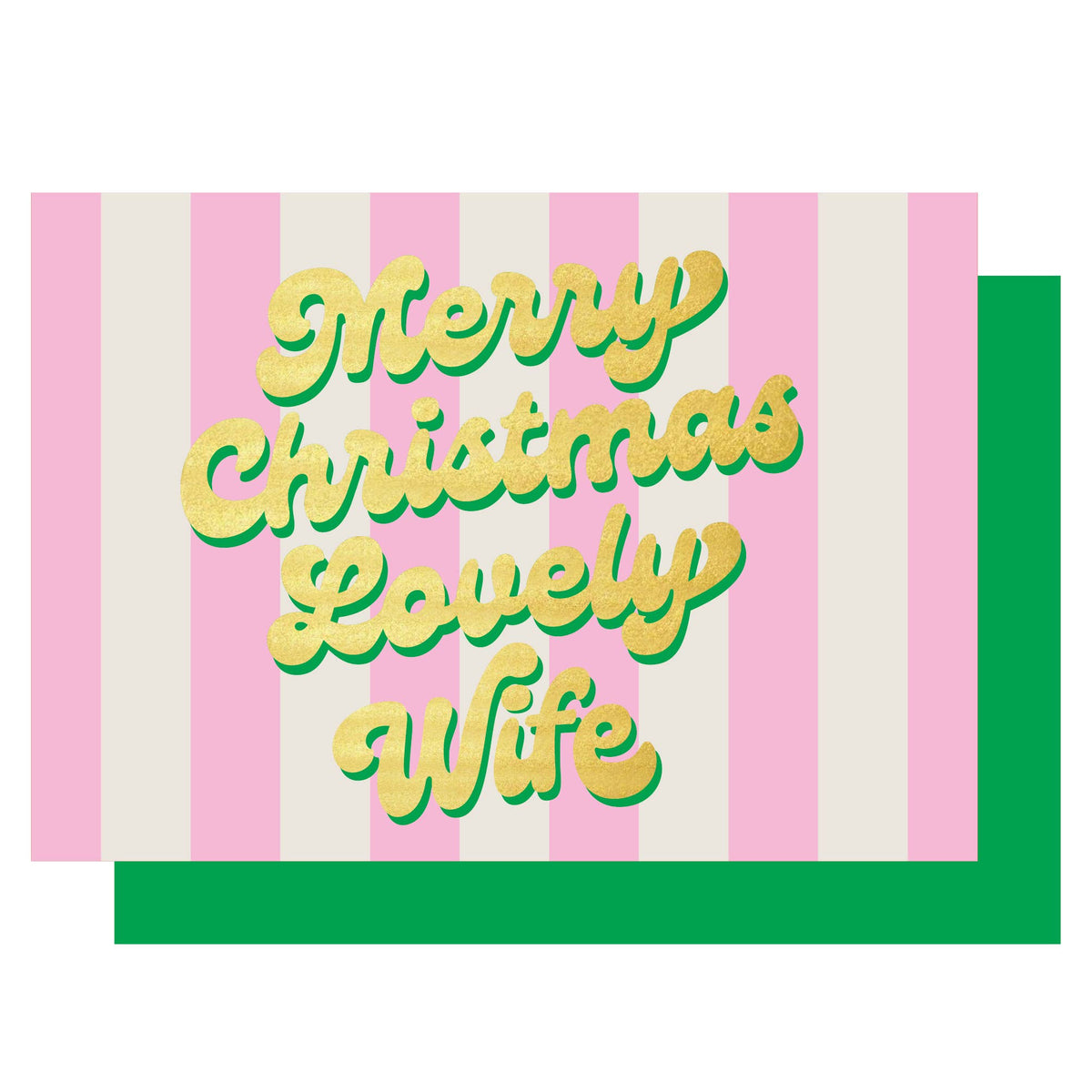 A Christmas greeting card with pink and off-white vertical stripes, featuring the phrase 'Merry Christmas Lovely Wife' in large gold cursive text with green outlines. A green envelope is visible behind the card on a white background.
