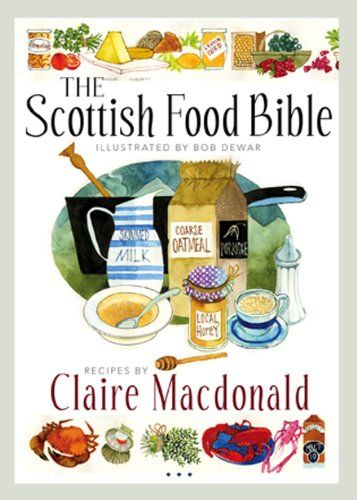 The Scottish Food Bible by penny black