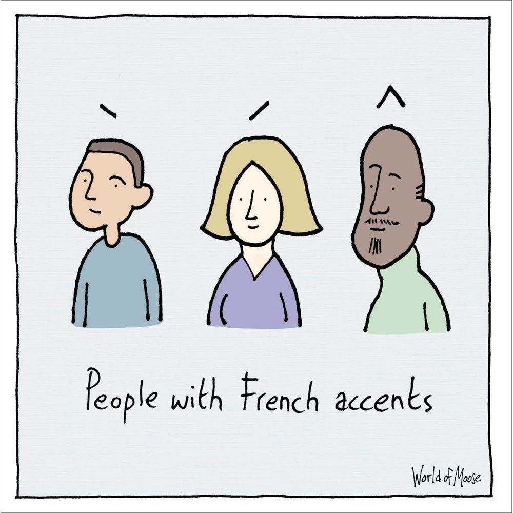People With French Accents Funny Card by penny black