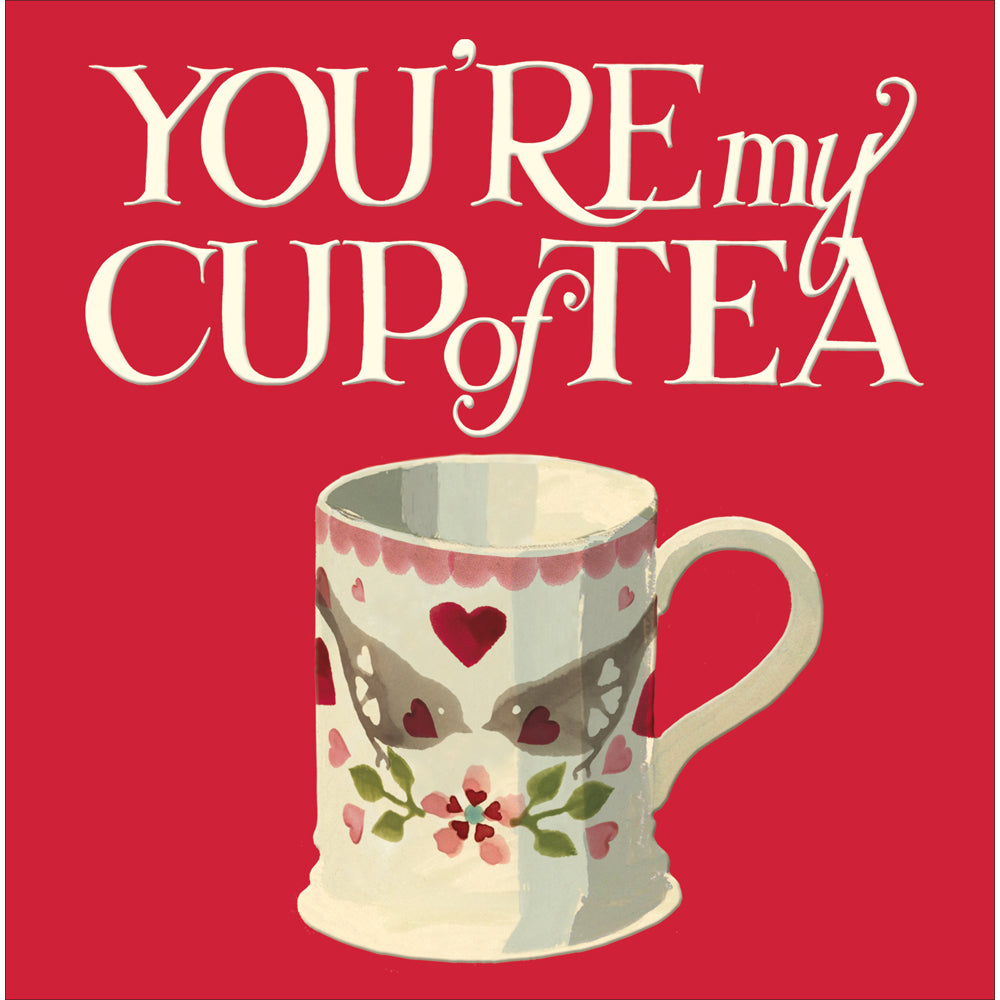 You&#39;re My Cup Of Tea Emma Bridgewater Valentine Card by penny black