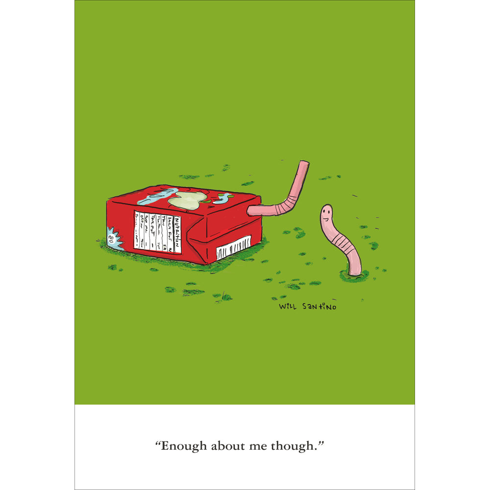 Enough About Me Juice Cartoon Funny Card from Penny Black