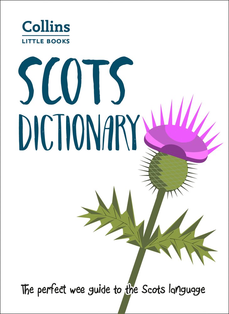 Scots Dictionary: The Perfect Wee Guide to the Scots Language by penny black