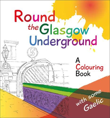 Round the Glasgow Underground Colouring Book by penny black