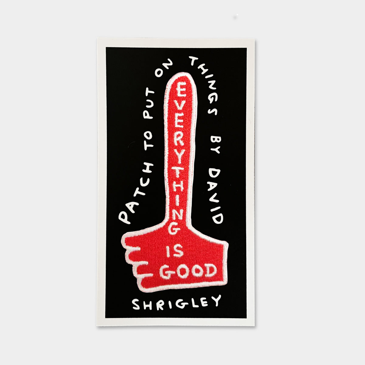 Everything Is Good David Shrigley Embroidered Iron On Patch By Penny Black
