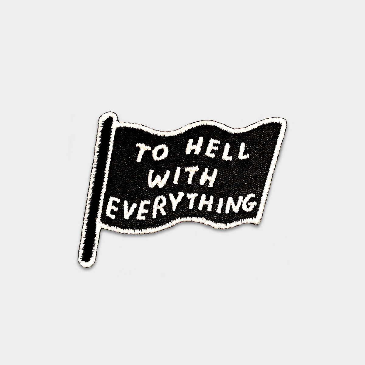 To Hell With Everything David Shrigley Embroidered Iron On Patch By Penny Black