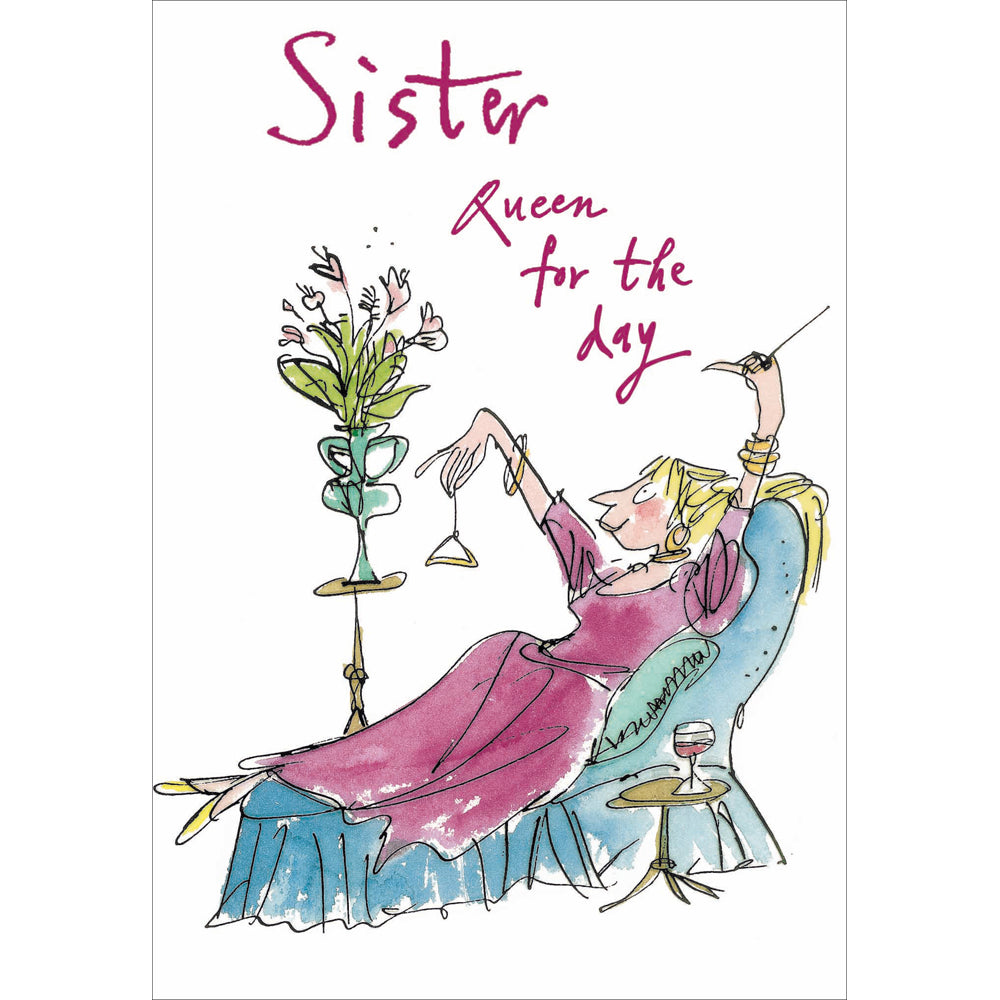 Sister Queen For The Day Quentin Blake Birthday Card at Penny Black