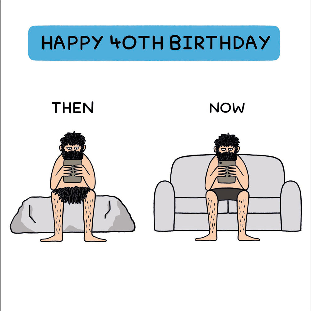 Caveman vs Modern Man 40th Birthday Card from Penny Black