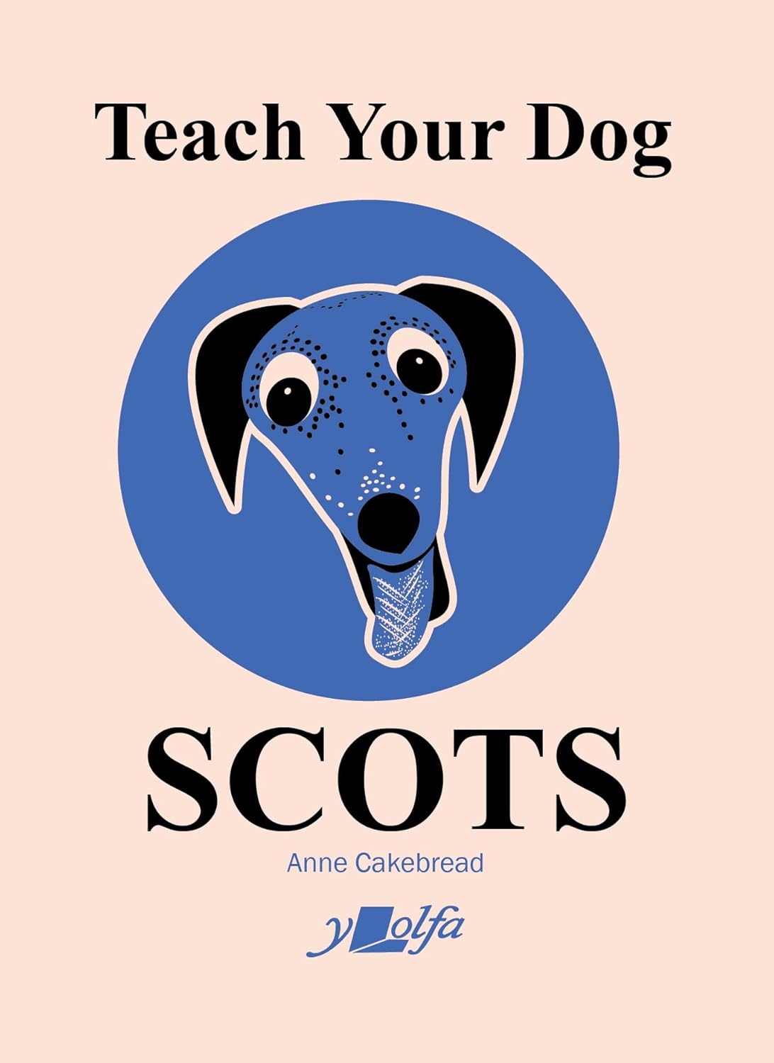 Teach Your Dog Scots Book By Penny Black