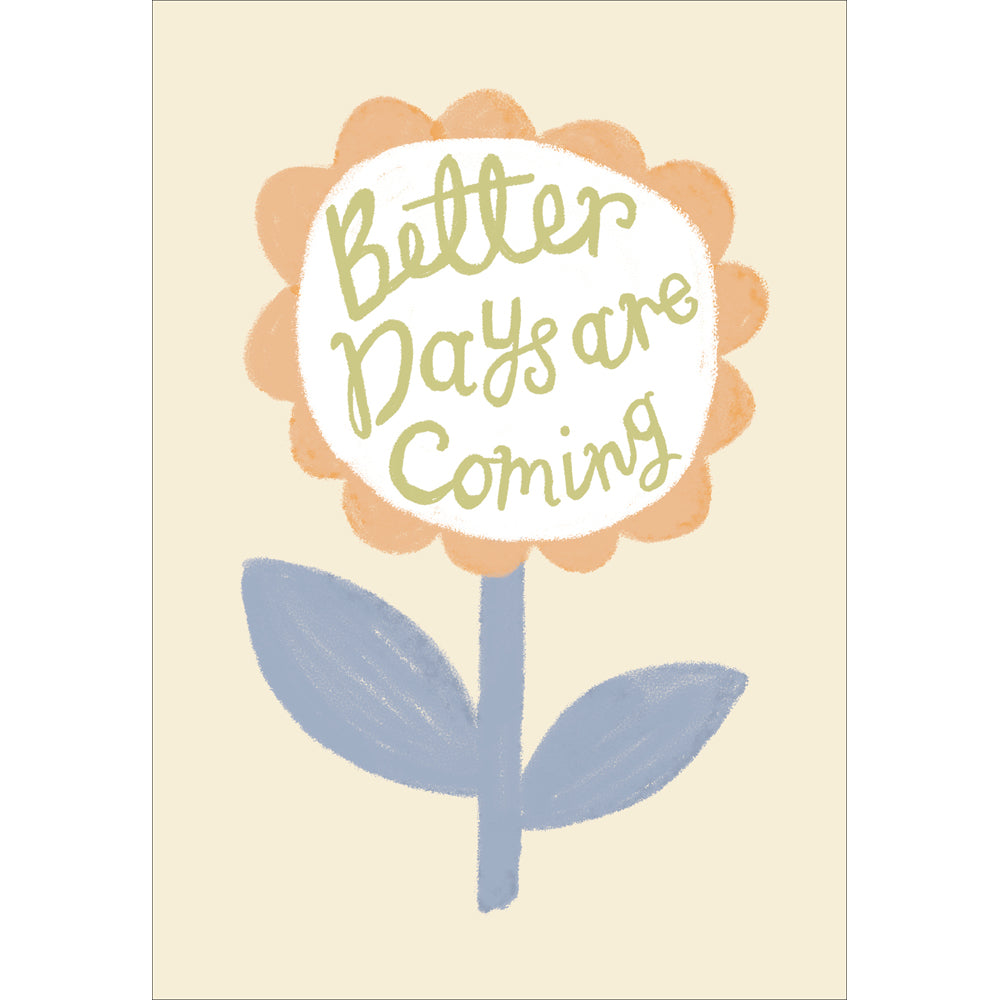 Better Days Are Coming Floral Empathy Card from Penny Black