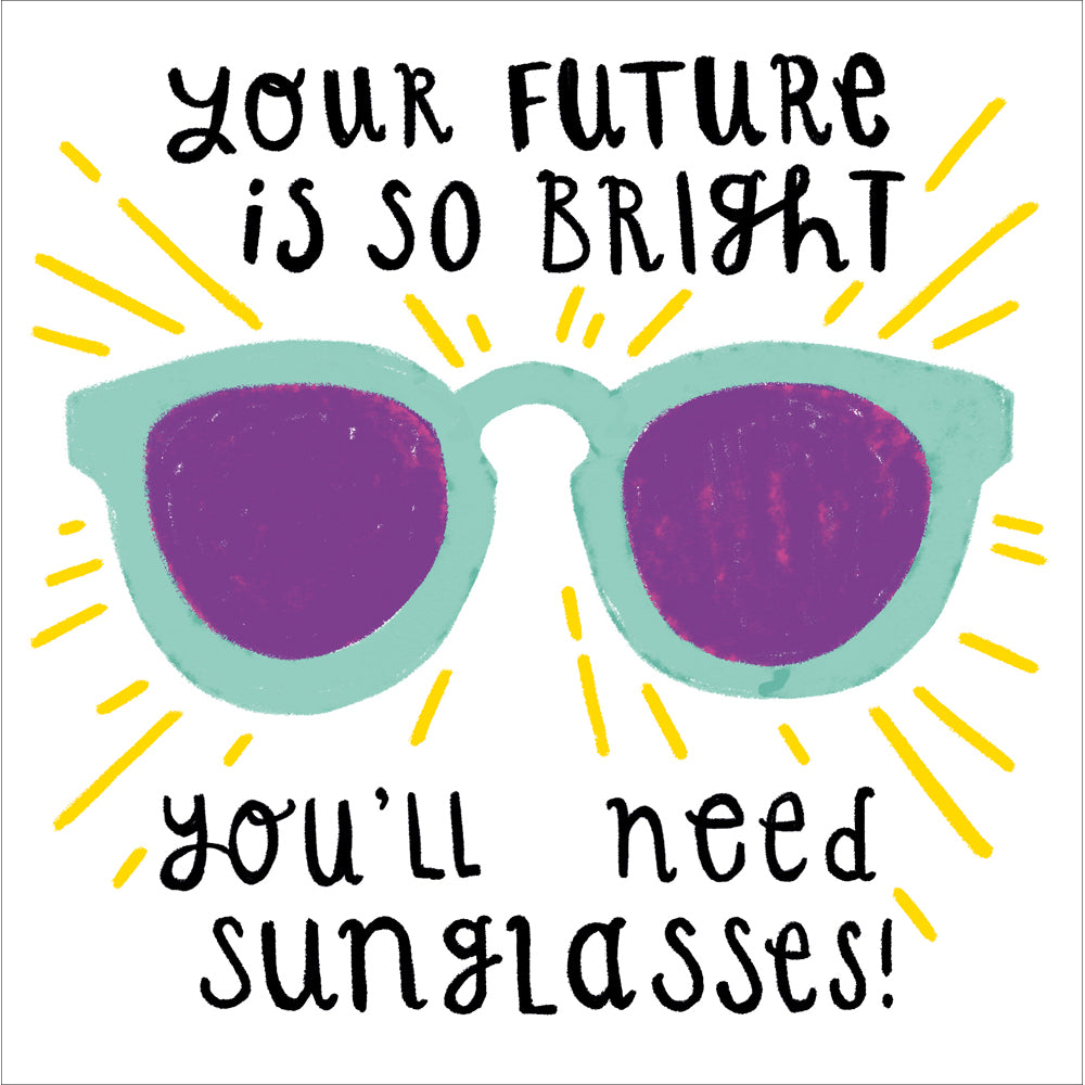 Future is So Bright Sunglasses Exam Results Card by penny black