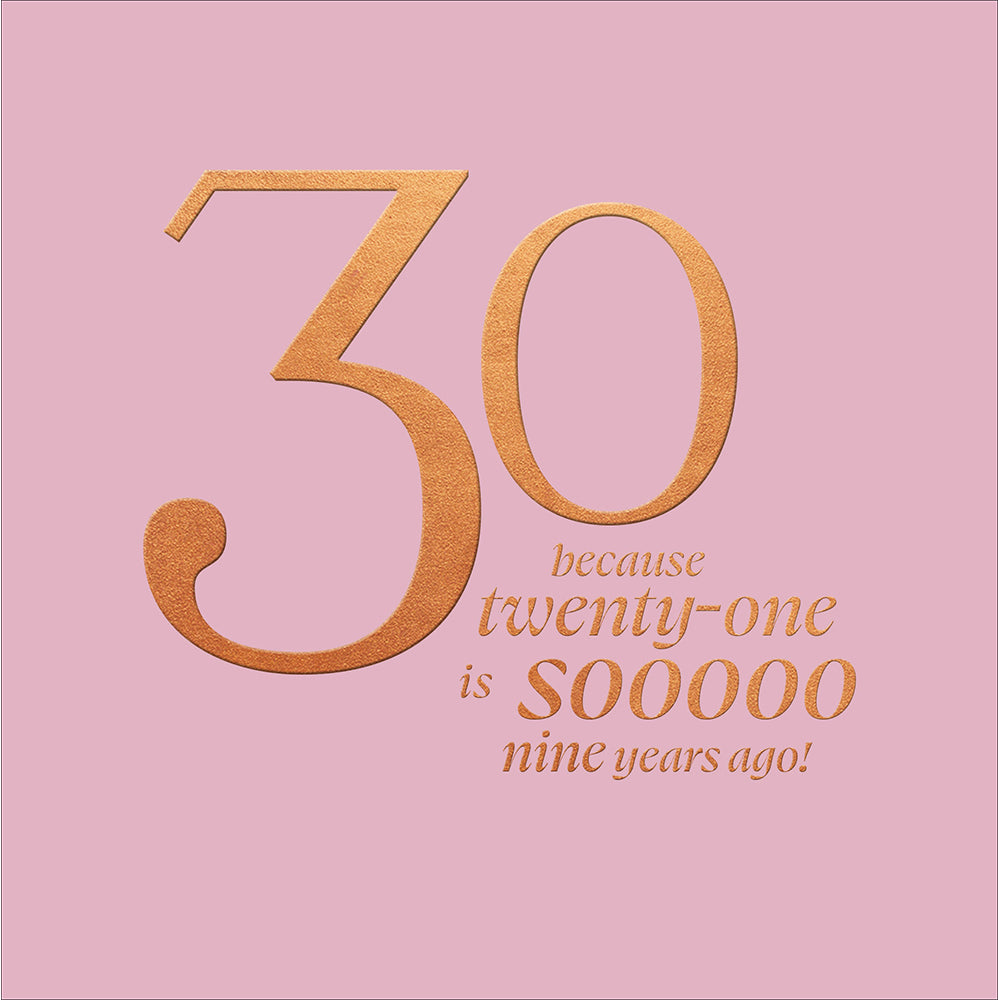 So Nine Years Ago Funny 30th Birthday Card at Penny Black