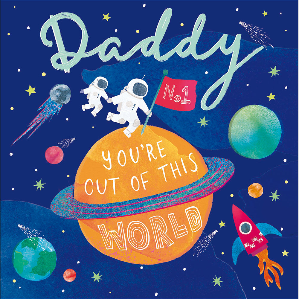 Daddy You're Out Of This World Birthday Card from Penny Black