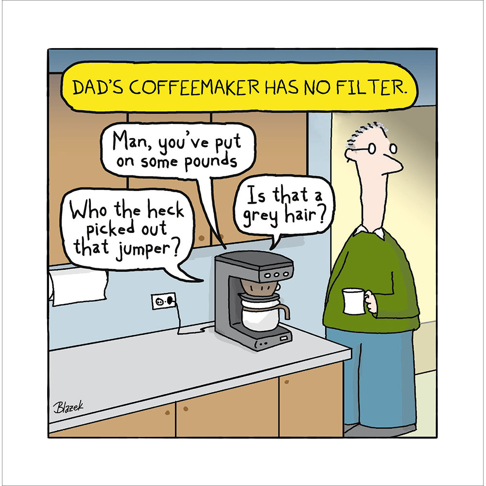 No Filter Coffee Maker Dad Funny Father's Day Card By Penny Black