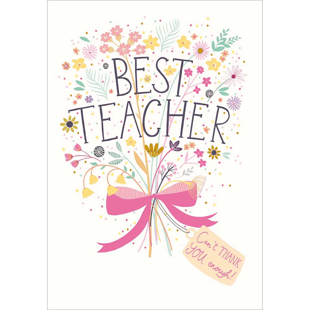 Floral Best Teacher Can't Thank You Enough Card By Penny Black