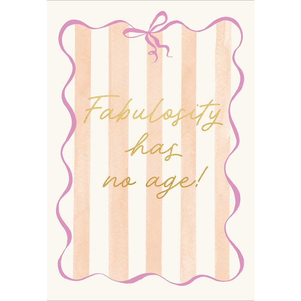 Fabulosity Has No Age Birthday Card from Penny Black