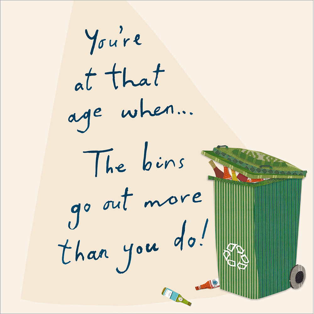 The Bins Go Out More Than You Birthday Card from Penny Black
