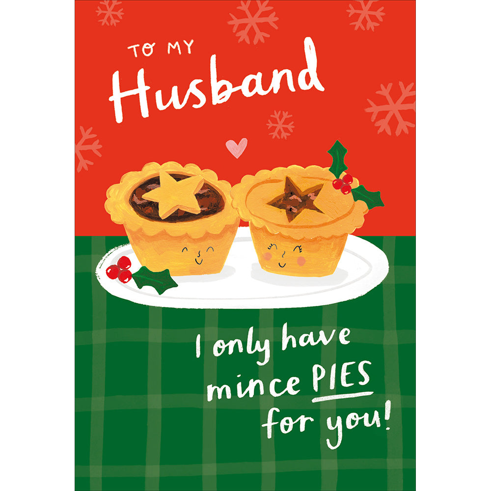 Husband I Only Have Mince Pies For You Christmas Card By Penny Black