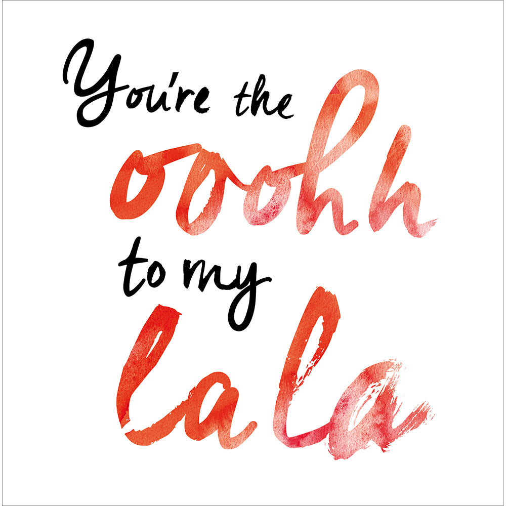 You're The Ooh To My La La Valentine's Day Card By Penny Black