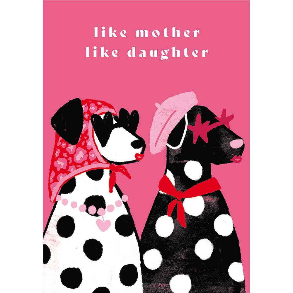 Fabulous Dogs Like Mother Like Daughter Mother's Day Card By Penny Black