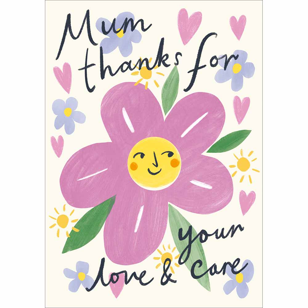 Mum Thanks For Your Love & Care Birthday Card from Penny Black