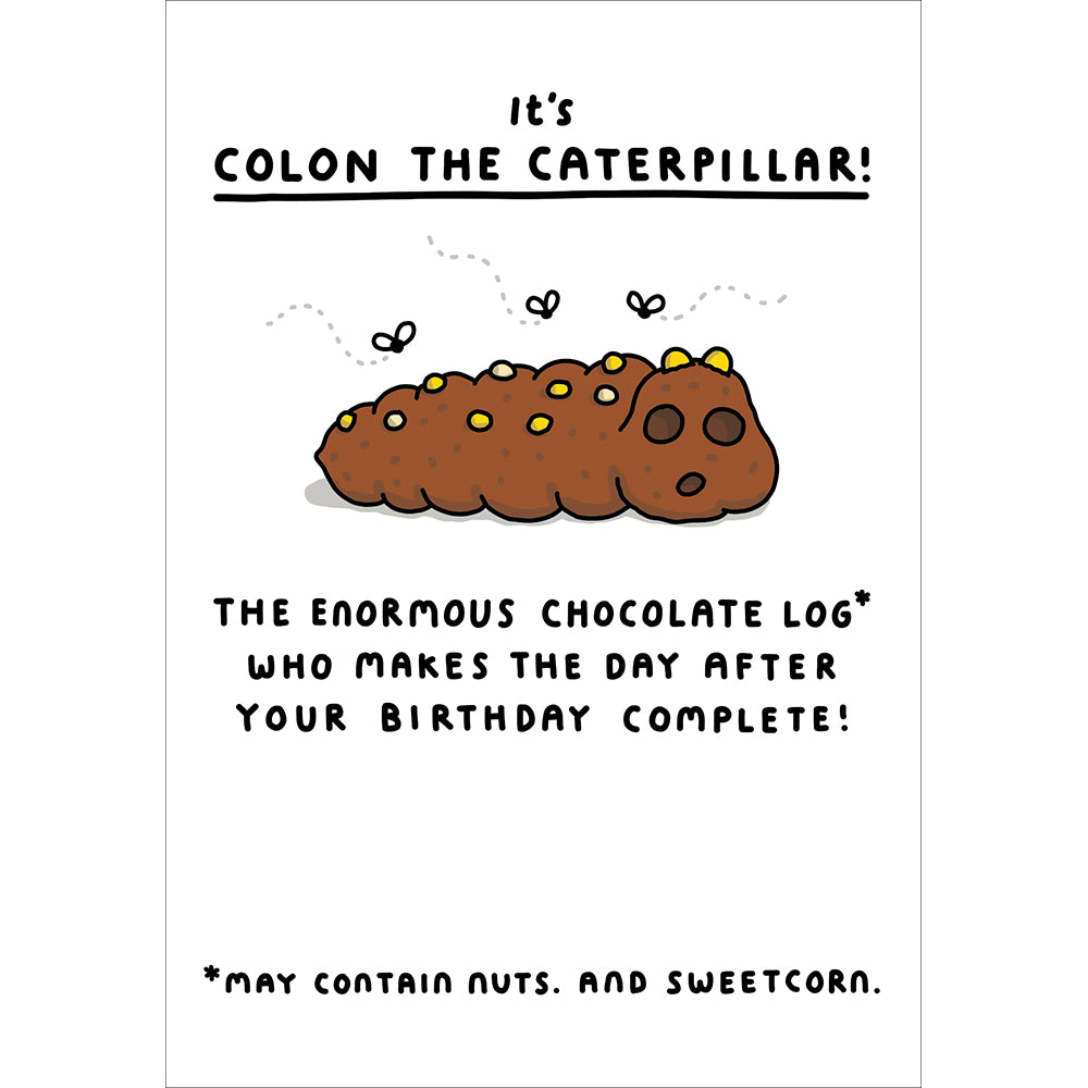 Colon the Caterpillar Funny Birthday Card by penny black