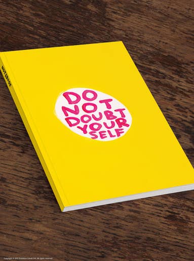 Do Not Doubt Yourself David Shrigley A5 Notebook by penny black