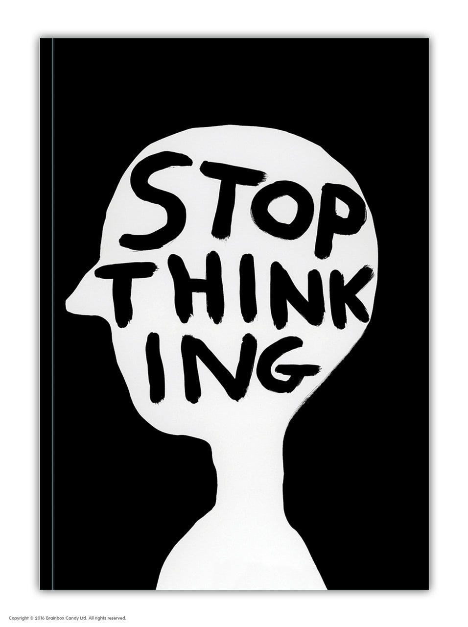 Stop Thinking David Shrigley A6 Notebook by penny black