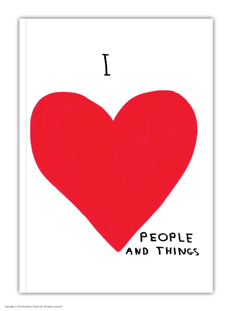 I Love People And Things David Shrigley A6 Notebook by penny black