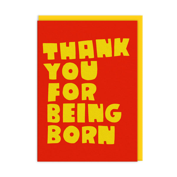 Thank You For Being Born Card - Penny Black