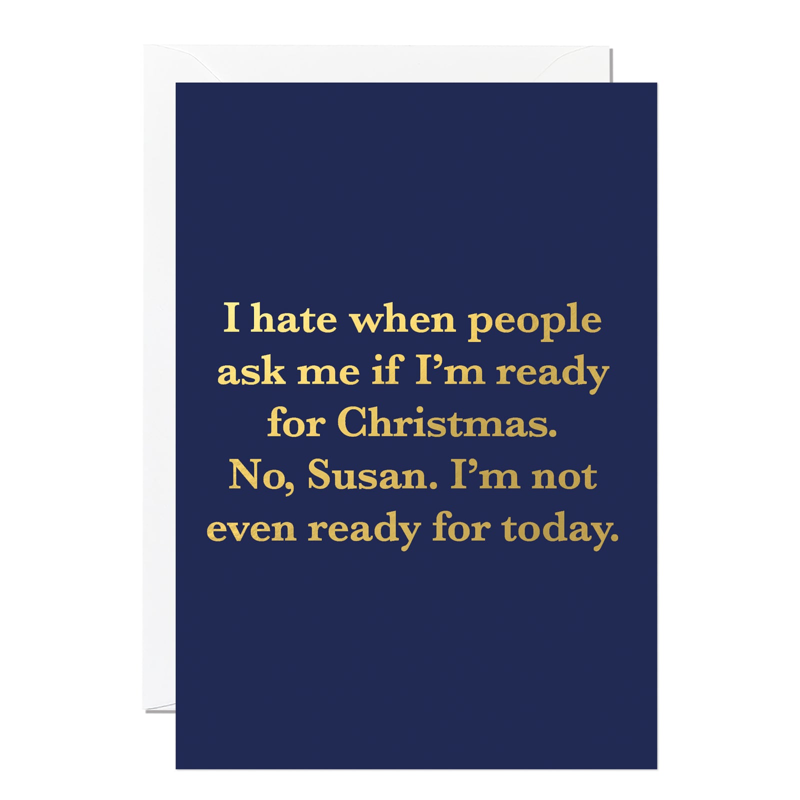 Ready For Christmas Susan Funny Card By Penny Black