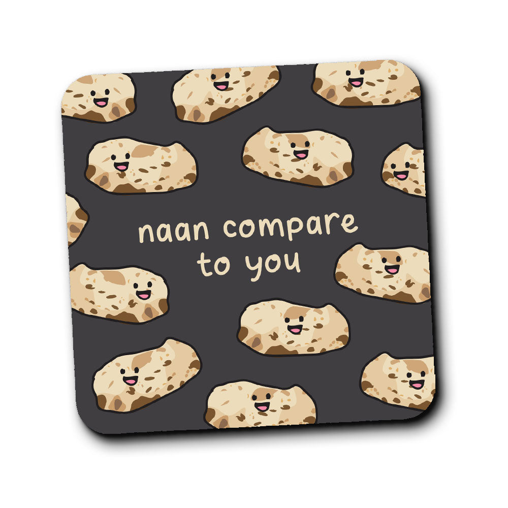 Naan Compare to You Funny Coaster by penny black
