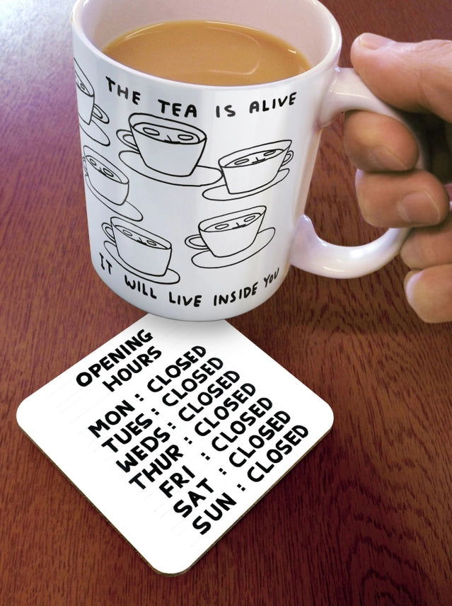 Opening Hours David Shrigley Coaster on a table by penny black