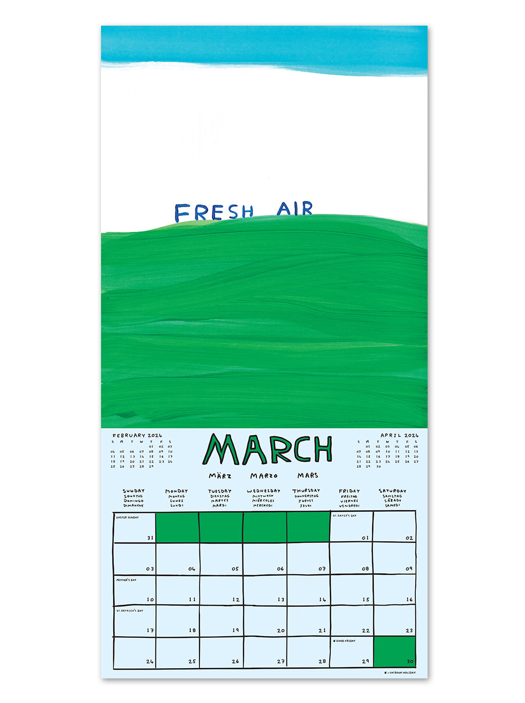 An example of the layout of a 2024 calendar by artist David Shrigley. March shows a light blue calendar section with a box allocated to each day of the month. The artwork on the top half of the page has a white background and shows a painted green hill and white and blue sky  with the words - fresh air.