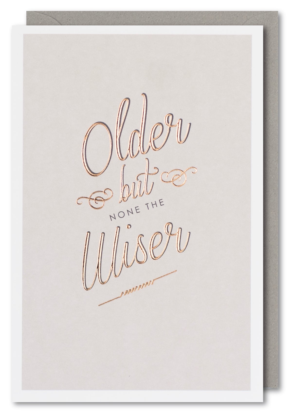 Older But None The Wiser Birthday Card by penny black