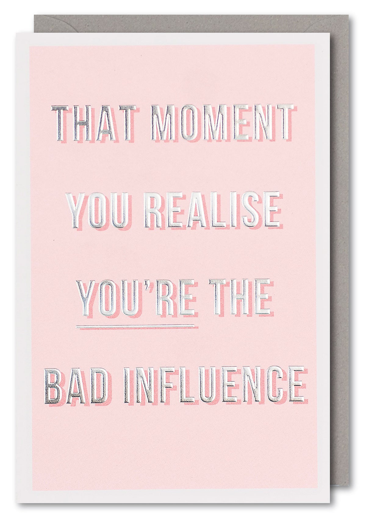 You&#39;re the Bad Influence Friendship Card by penny black