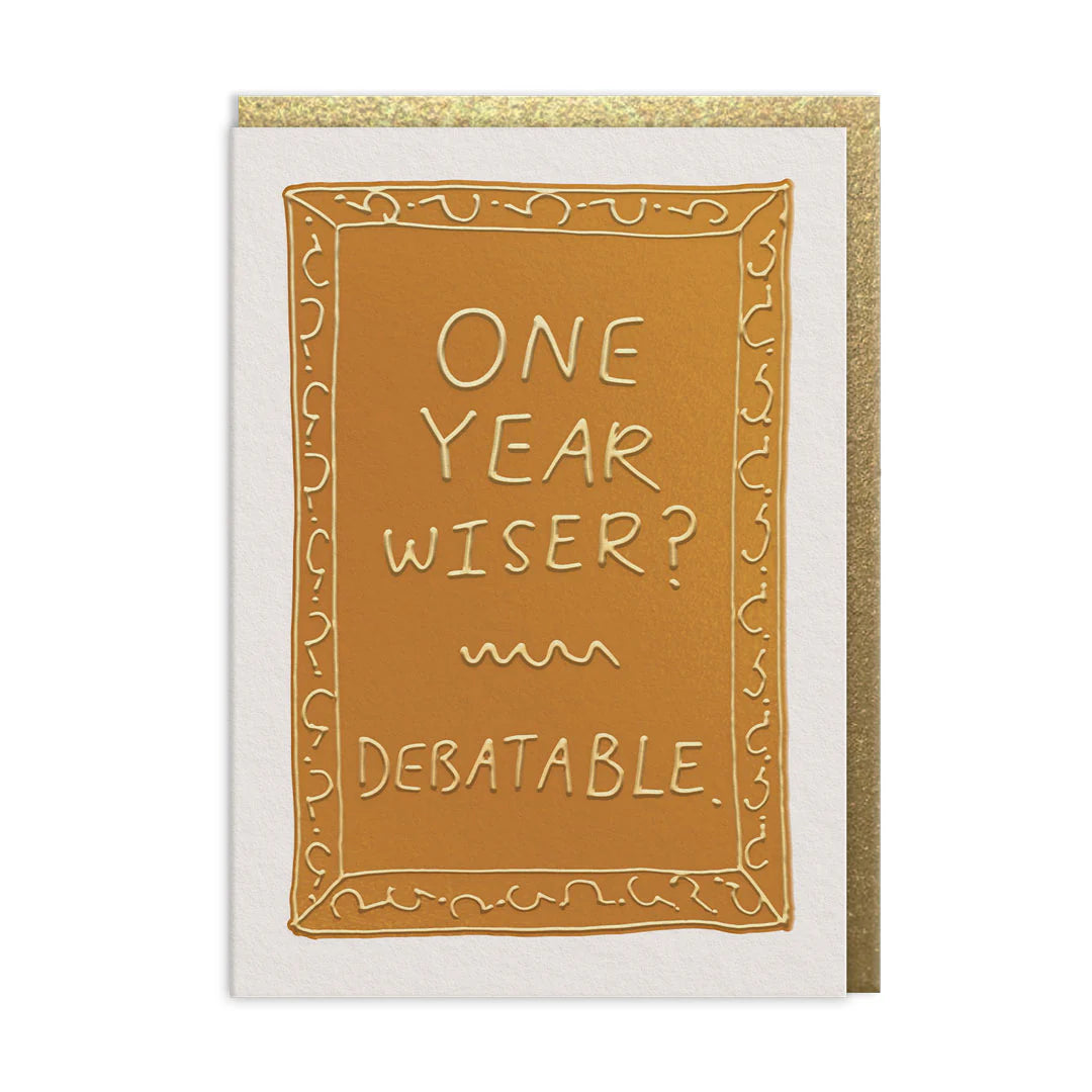 One Year Wiser? Funny Gold Embossed Card by penny black