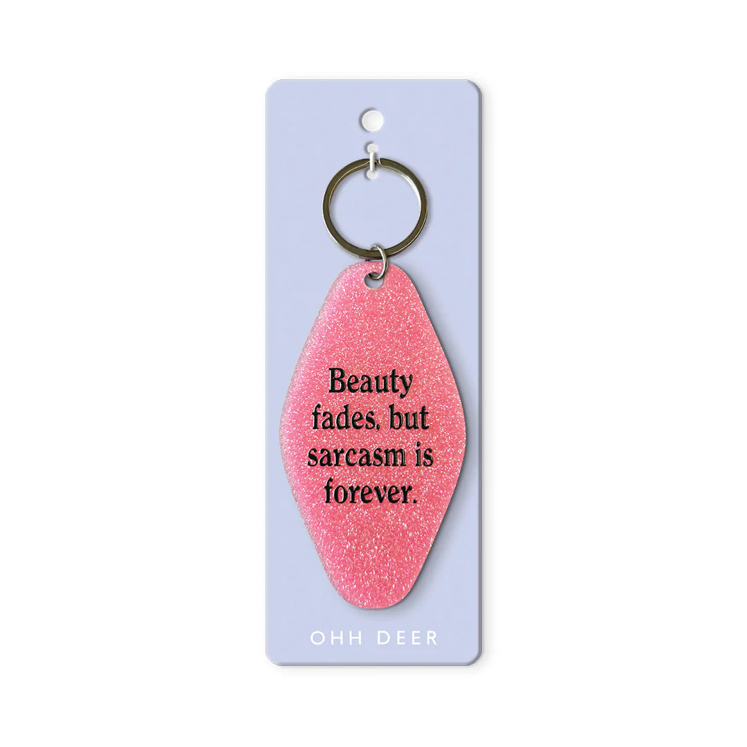 Beauty Fades Sarcasm Forever Pink Glittery Keyring by penny black