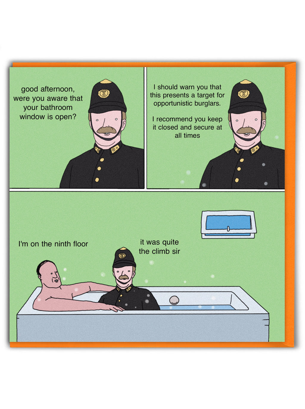 A greetings card broken into a comic strip where an old-style British Policeman gets into the bath with a white man after having climbed through the window.