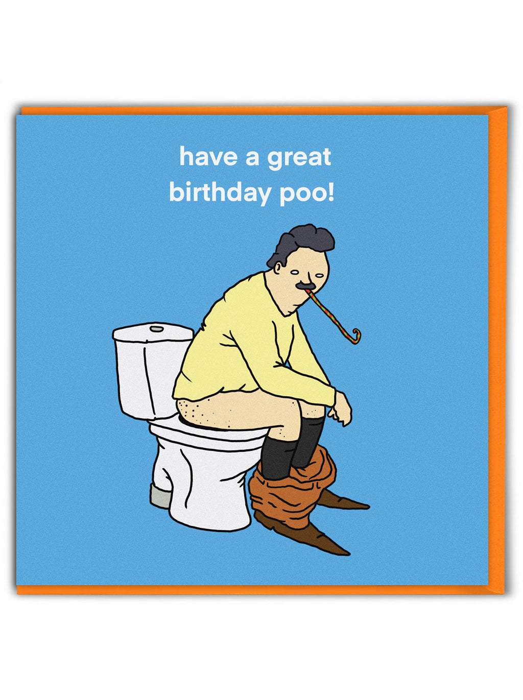 A greetings card with a sky blue background and the illustration of a white man sitting on the toilet blowing a party blower. the words above him read &#39;have a great birthday poo!&#39;