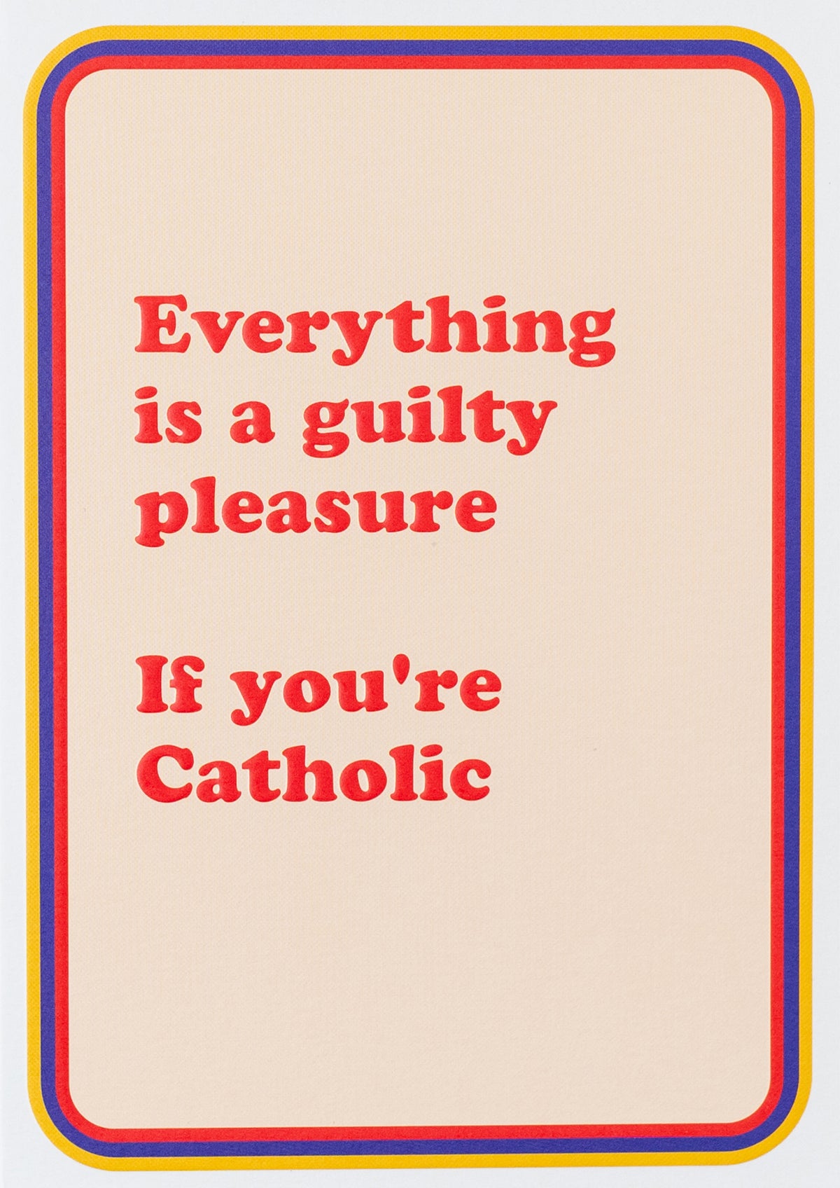 Catholic Guilty Pleasure Funny Card by cath tate cards at penny black