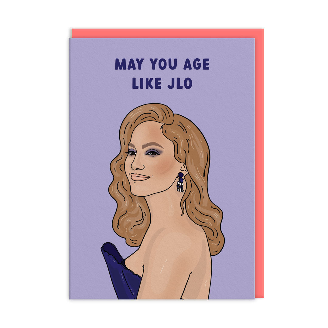May You Age Like JLO Birthday Card By Penny Black