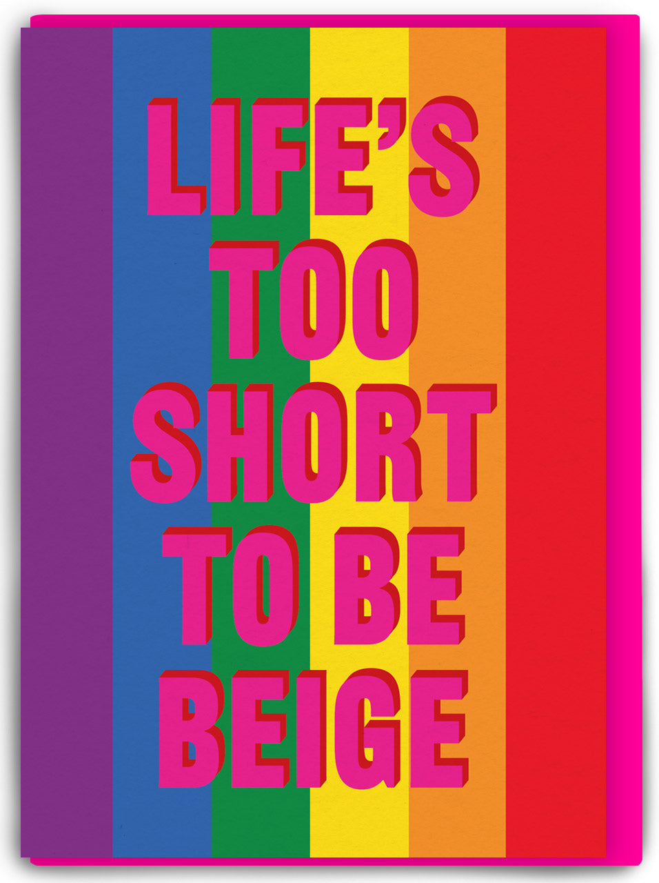 Life's Too Short Rainbow Flag Card By Penny Black