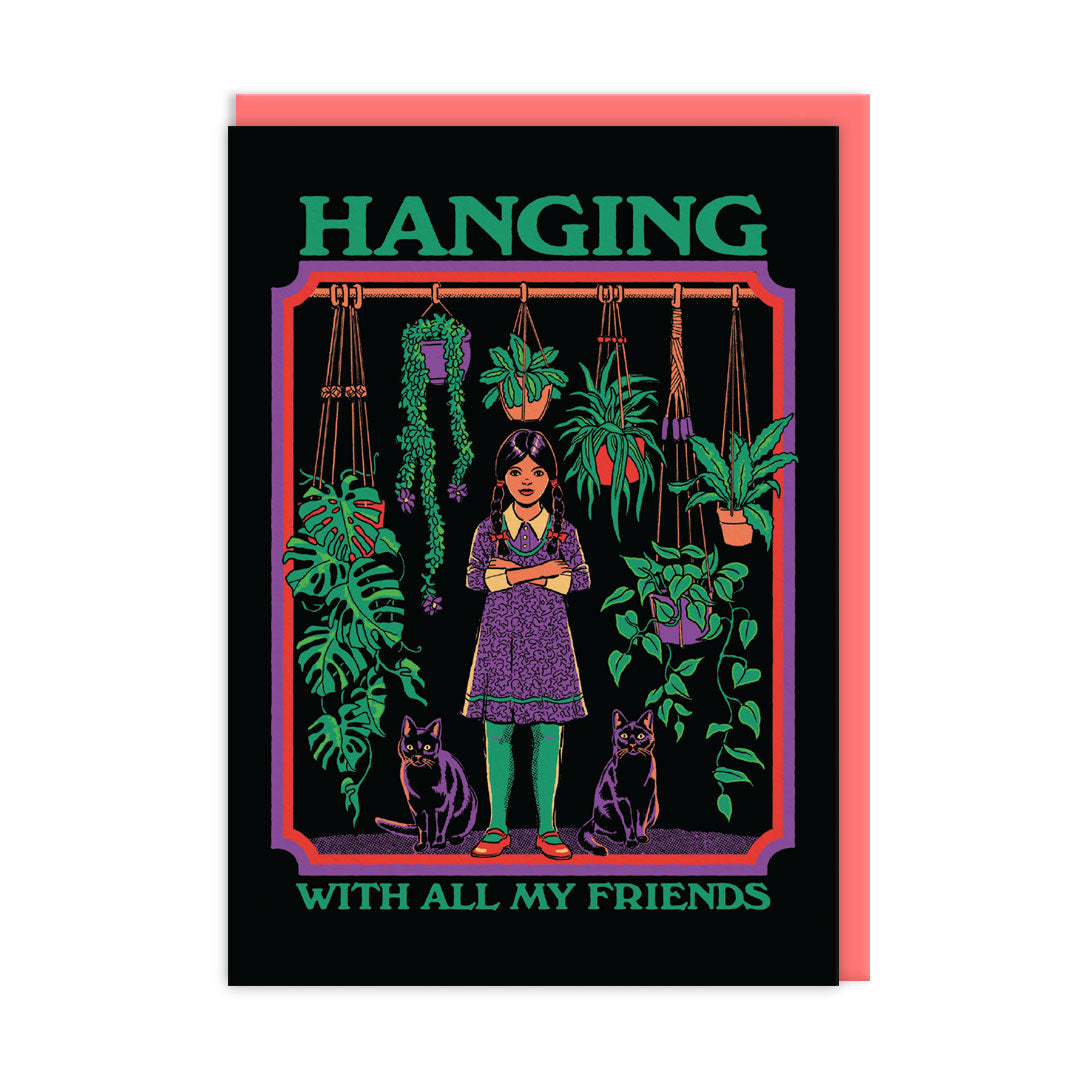 Hanging With All My Friends Plants Funny Card By Penny Black
