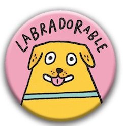 Best in Show Dog Gemma Correll Pin Badge - labradorable
